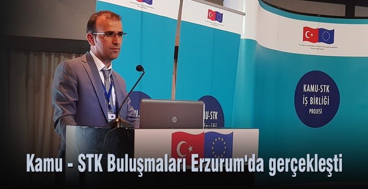 Fatih Dündar - Kamu - STK Buluşmaları Erzurum da gerçekleşti