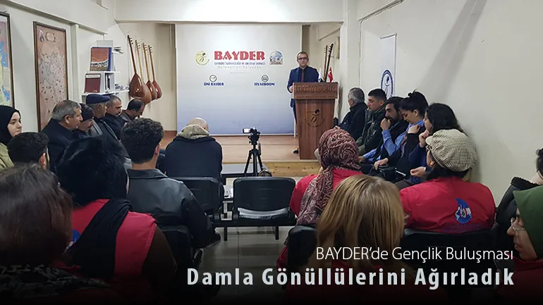 BAYDER’de Gençlik Buluşması: Damla Gönüllülerini Ağırladık