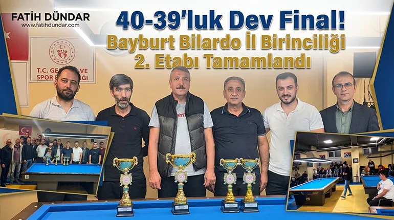 40-39’luk Dev Final! Bayburt Bilardo İl Birinciliği 2. Etabı Tamamlandı